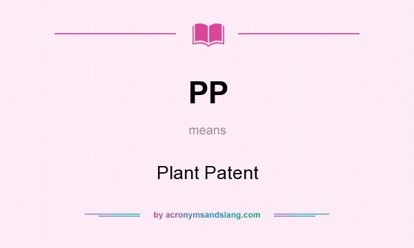 What does PP mean? It stands for Plant Patent
