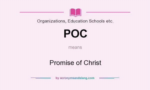 What does POC mean? It stands for Promise of Christ
