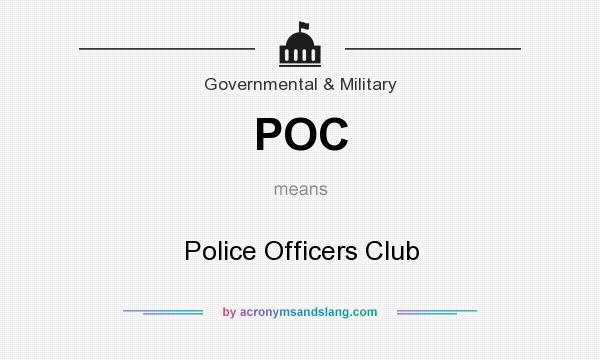 What does POC mean? It stands for Police Officers Club