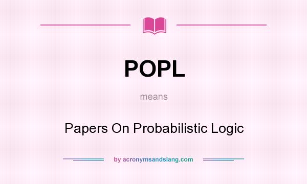What does POPL mean? It stands for Papers On Probabilistic Logic