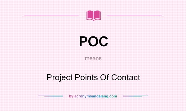 What does POC mean? It stands for Project Points Of Contact