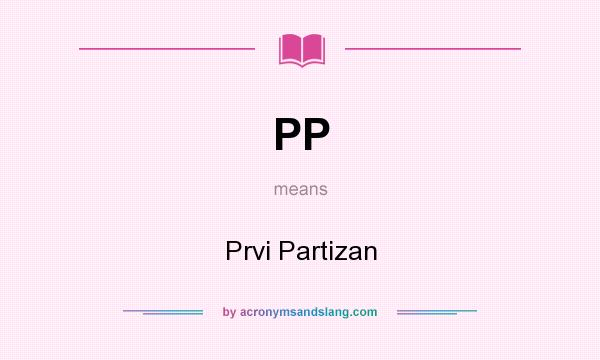 What does PP mean? It stands for Prvi Partizan