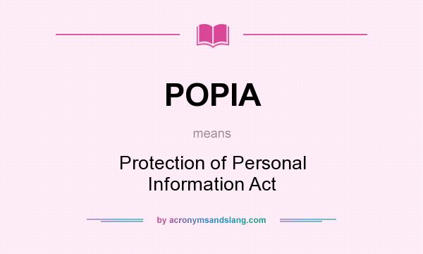 What does POPIA mean? It stands for Protection of Personal Information Act
