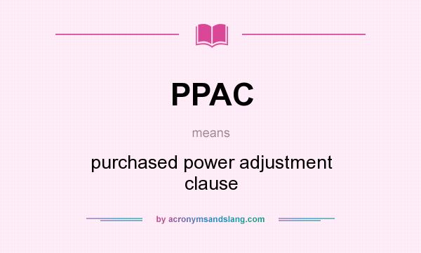 What does PPAC mean? It stands for purchased power adjustment clause