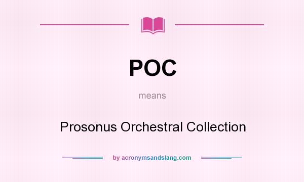 What does POC mean? It stands for Prosonus Orchestral Collection
