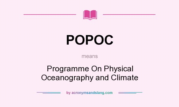 What does POPOC mean? It stands for Programme On Physical Oceanography and Climate