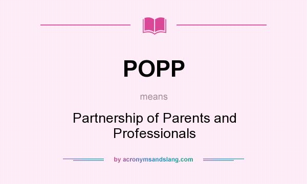 What does POPP mean? It stands for Partnership of Parents and Professionals