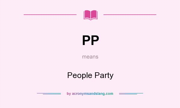 What does PP mean? It stands for People Party