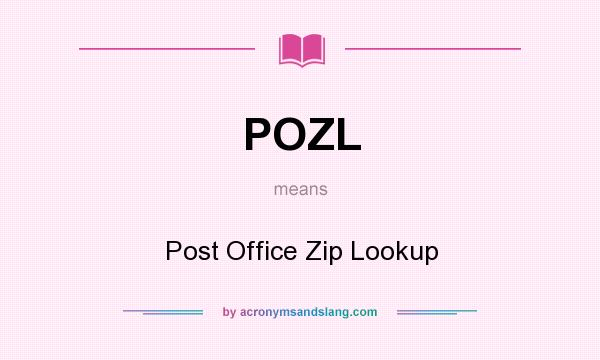 What does POZL mean? It stands for Post Office Zip Lookup