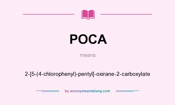What does POCA mean? It stands for 2-[5-(4-chlorophenyl)-pentyl]-oxirane-2-carboxylate