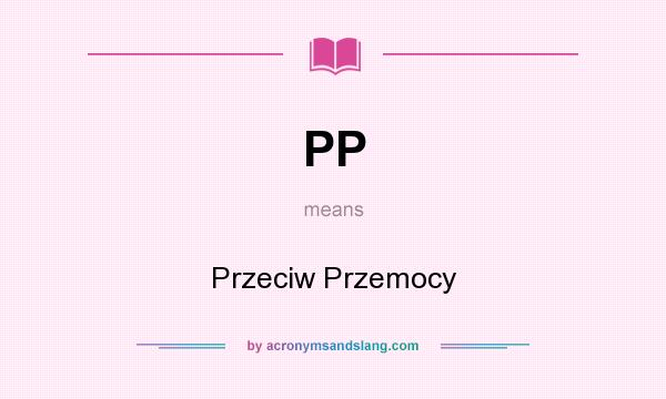 What does PP mean? It stands for Przeciw Przemocy