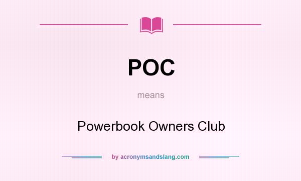 What does POC mean? It stands for Powerbook Owners Club