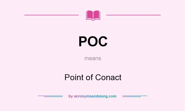 What does POC mean? It stands for Point of Conact