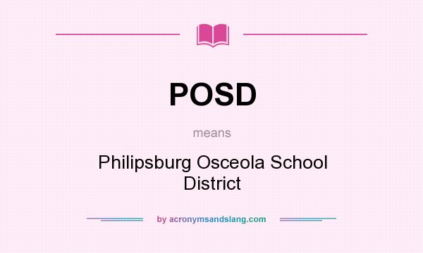 What does POSD mean? It stands for Philipsburg Osceola School District