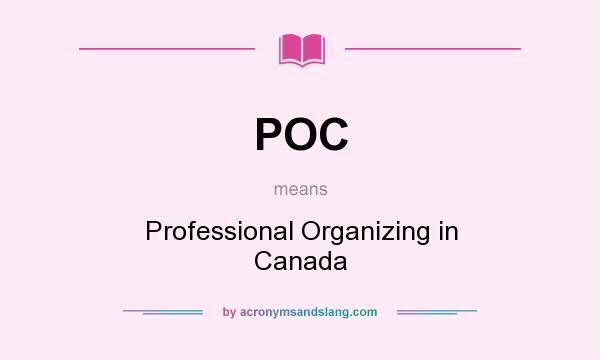 What does POC mean? It stands for Professional Organizing in Canada