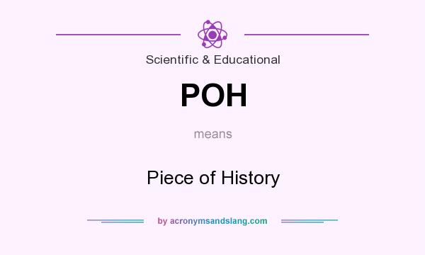 What does POH mean? It stands for Piece of History