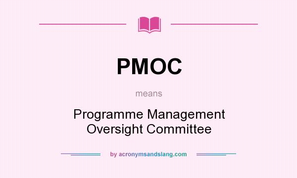 What does PMOC mean? It stands for Programme Management Oversight Committee