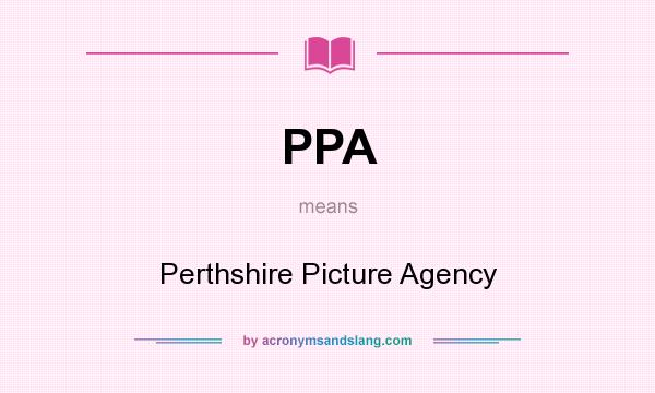 What does PPA mean? It stands for Perthshire Picture Agency