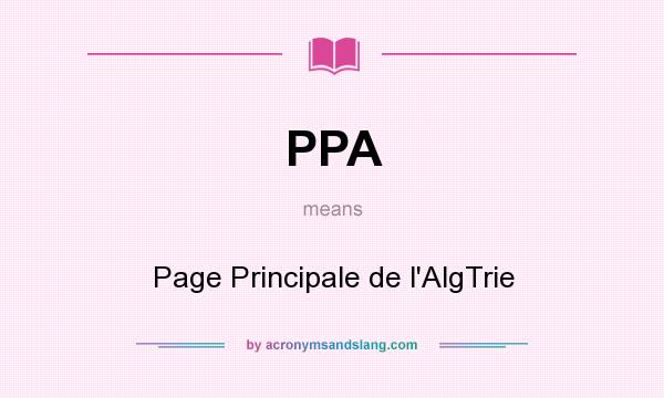 What does PPA mean? It stands for Page Principale de l`AlgTrie
