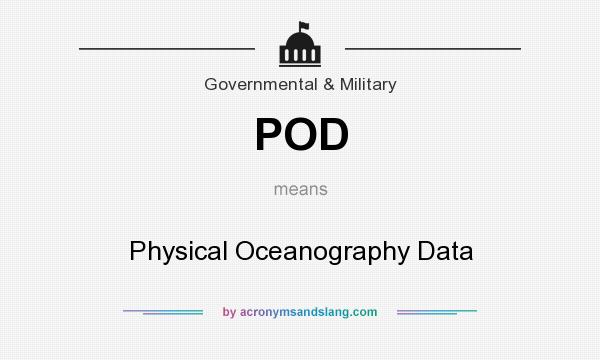 What does POD mean? It stands for Physical Oceanography Data