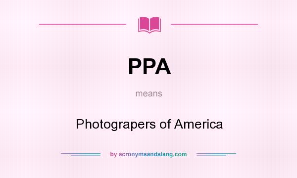 What does PPA mean? It stands for Photograpers of America