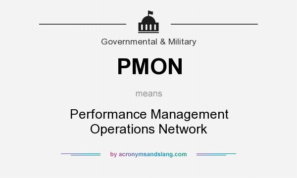 What does PMON mean? It stands for Performance Management Operations Network