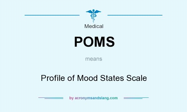 What does POMS mean? It stands for Profile of Mood States Scale