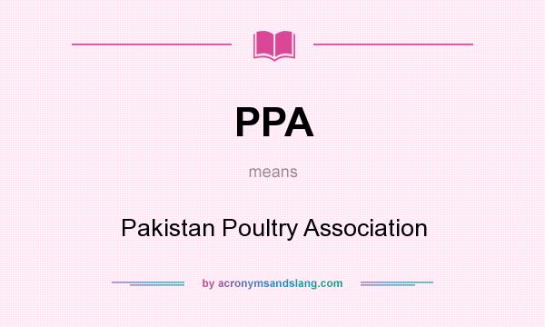 What does PPA mean? It stands for Pakistan Poultry Association