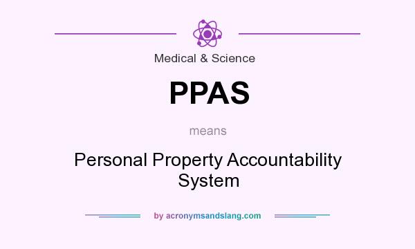 What does PPAS mean? It stands for Personal Property Accountability System