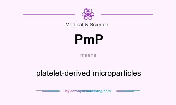 What does PmP mean? It stands for platelet-derived microparticles
