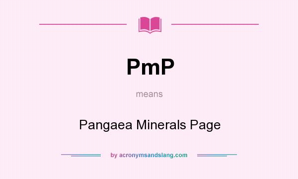 What does PmP mean? It stands for Pangaea Minerals Page