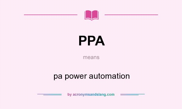 What does PPA mean? It stands for pa power automation