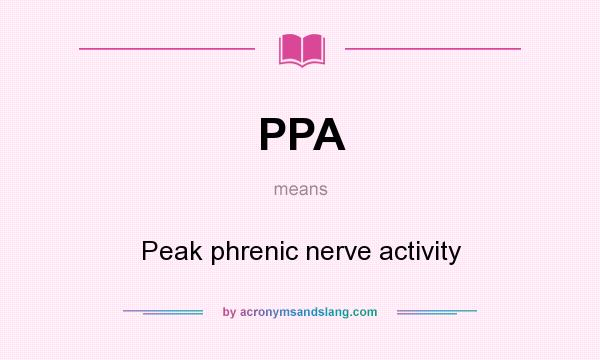What does PPA mean? It stands for Peak phrenic nerve activity