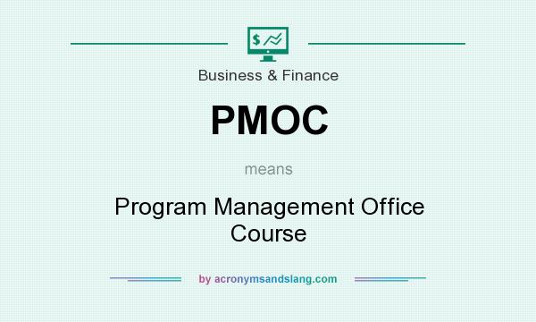 What does PMOC mean? It stands for Program Management Office Course