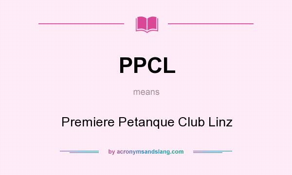 What does PPCL mean? It stands for Premiere Petanque Club Linz