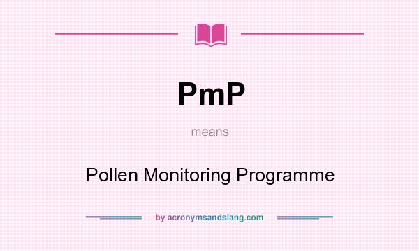 What does PmP mean? It stands for Pollen Monitoring Programme
