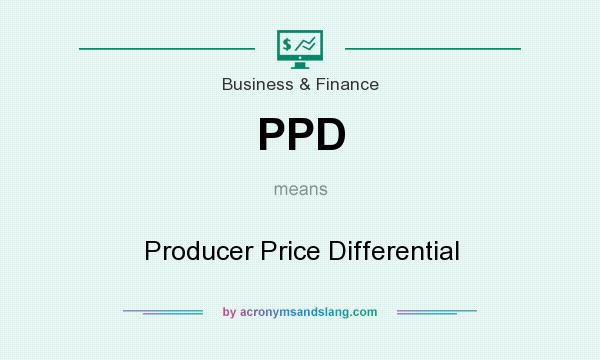 What does PPD mean? It stands for Producer Price Differential