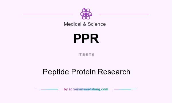 What does PPR mean? It stands for Peptide Protein Research