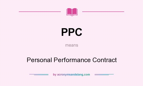 What does PPC mean? It stands for Personal Performance Contract