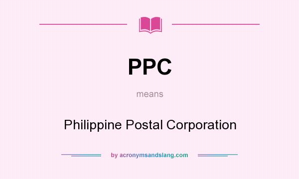 What does PPC mean? It stands for Philippine Postal Corporation