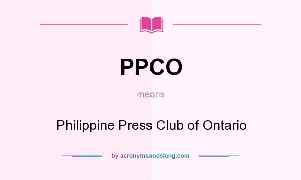 What does PPCO mean? It stands for Philippine Press Club of Ontario