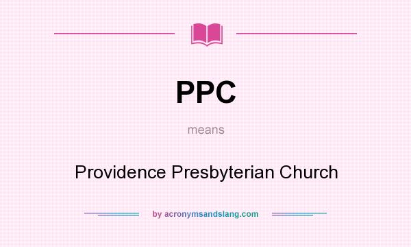 What does PPC mean? It stands for Providence Presbyterian Church
