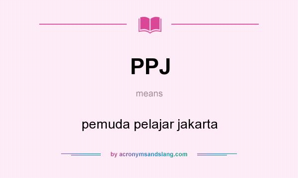 What does PPJ mean? It stands for pemuda pelajar jakarta