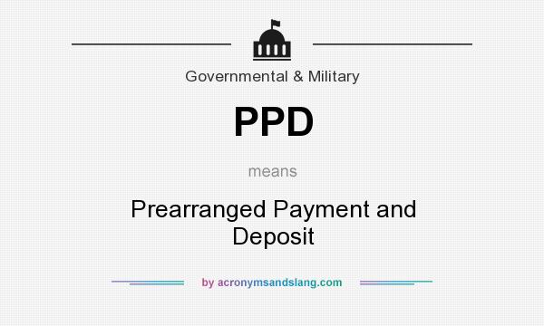 What does PPD mean? It stands for Prearranged Payment and Deposit