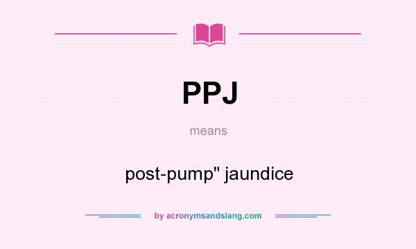 What does PPJ mean? It stands for post-pump