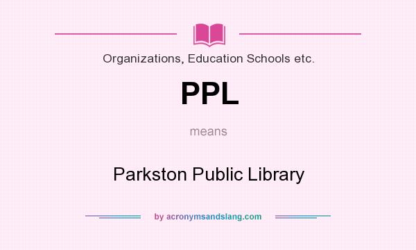 What does PPL mean? It stands for Parkston Public Library