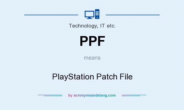 What does PPF mean? It stands for PlayStation Patch File