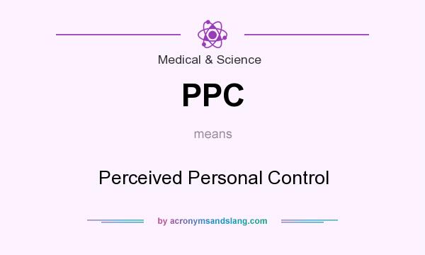 What does PPC mean? It stands for Perceived Personal Control