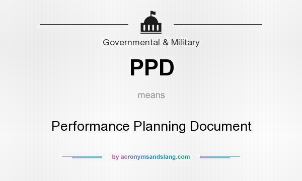 What does PPD mean? It stands for Performance Planning Document