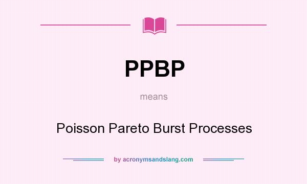 What does PPBP mean? It stands for Poisson Pareto Burst Processes